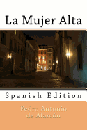 La Mujer Alta: Spanish Edition