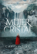 La Mujer de Cristal (the Glass Woman - Spanish Edition)