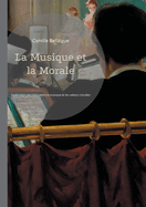 La Musique et la Morale: Exploration des liens entre la musique et les valeurs morales