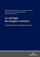 La n?ologie des langues romanes: Nouvelles approches, dynamiques et enjeux