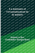 La naissance et l'vanouissement de la matire