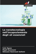 La nanotecnologia nell'incapsulamento degli oli essenziali