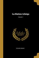 La Nation tch?qu; Volume 1