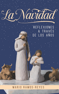 La Navidad: Reflexiones a Travs de Los Aos