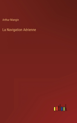 La Navigation Arienne - Mangin, Arthur