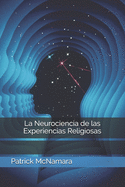 La neurociencia de las experiencias religiosas