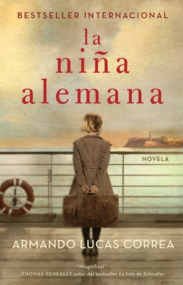 La Nia Alemana (the German Girl Spanish Edition): Novela - Correa, Armando Lucas