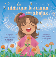 La Nia Que Les Canta a Las Abejas / The Girl Who Sings to Bees