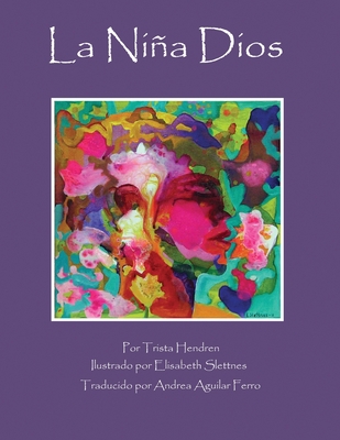 La Nia Dios - Ferro, Andrea Aguilar (Translated by), and Hendren, Trista