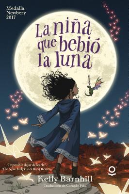 La Nina Que Bebio La Luna - Barnhill, Kelly, and Onoda, Yuta (Illustrator)
