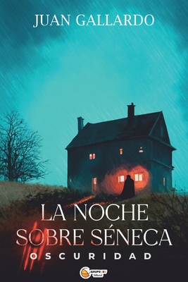 La Noche Sobre Sneca: Oscuridad - Ramos, Sol (Editor), and Gallardo, Juan