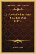 La Novela De Las Horas Y De Los Dias (1903)