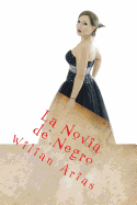 La Novia de Negro: Gerson y Maklin - Mendez, Melissa (Editor), and Mendez, Luis a (Editor)