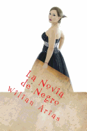 La Novia de Negro: Gerson y Maklin - Jimenez, Ramon (Illustrator), and Mendez, Melissa (Editor), and Mendez, Luis a (Editor)