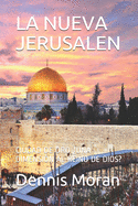 La Nueva Jerusalen: Ciudad de Oro ?una Dimensi?n Al Reino de Dios?