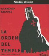 La Orden del Temple - Khoury, Raymond