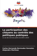 La participation des citoyens au contr?le des politiques publiques