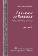 La Passion Du Rouergue: Prsente, Traduite Et Annote Volume 1 / Volume 2