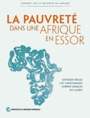 La Pauvrete Dans Une Afrique En Essor - Beegle, Kathleen, and Christiaensen, Luc, and Dabalen, Andrew