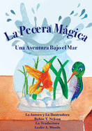La Pecera Mgica: Una Aventura Bajo el Mar: Spanish classroom version