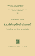 La Philosophie de Gassendi: Nominalisme, Materialisme Et Metaphysique