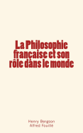 La Philosophie franaise et son rle dans le monde