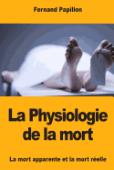 La Physiologie de la mort: La mort apparente et la mort relle