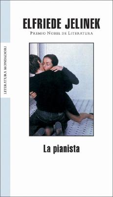 La Pianista - Jelinek, Elfriede