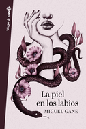 La Piel En Los Labios / My Skin on Your Lips