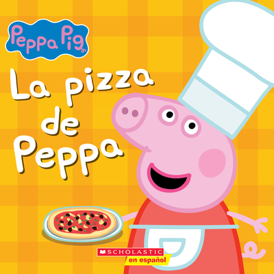 La Pizza de Peppa (Peppa's Pizza Party) - Potters, Rebecca (Adapted by), and Eone (Illustrator)