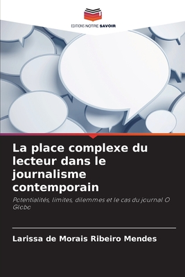 La place complexe du lecteur dans le journalisme contemporain - de Morais Ribeiro Mendes, Larissa