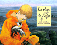 La Playa de Pedro - Grindley, Sally, and Foreman, Michael (Illustrator)