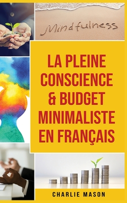 La Pleine Conscience & Budget Minimaliste En Fran?ais - Mason, Charlie