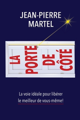 La Porte de c?t? - Martel, Jean-Pierre