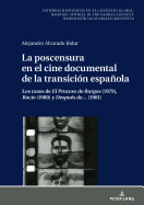 La poscensura en el cine documental de la transici?n espaola: Los casos de El Proceso de Burgos (1979), Roc?o (1980) y Despu?s de... (1981)