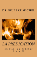 La Predication: Source D'Interpretation Biblique