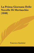 La Prima Giornata Delle Novelle Di Merlaschio (1848)