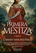 La Primera Mestiza (Princess Francisca Pizarro - Spanish Edition)