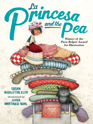 La Princesa and the Pea - Elya, Susan Middleton