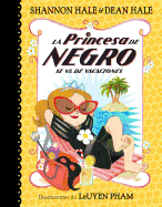 La Princesa de Negro Se Va de Vacaciones / The Princess in Black Takes a Vacation