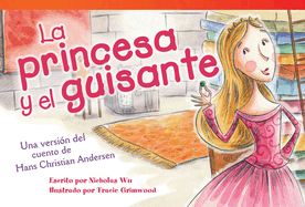 La Princesa Y El Guisante: Una Versi?n del Cuento de Hans Christian Andersen