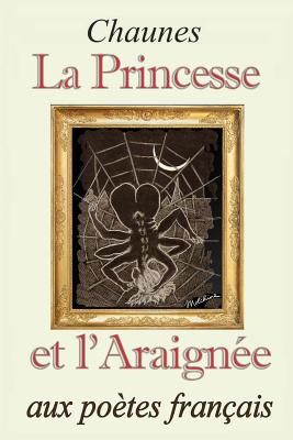 La Princesse Et L'Araignee - Chaunes