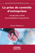 La prise de contr?le d'entreprises: Entreprises cibles et probabilit?s d'acquisition