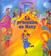 La Procesion de Naty: Spanish Language Edition of Naty's Parade - 