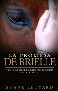 La Promesa de Brielle: Triloga de El Caballo Silencioso Libro 3
