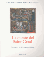 La Queste Del Saint Graal (The Quest of the Holy Grail) from the Old French Lancelot of Yale 229, with Essays, Glossaries, and Notes to the Text
