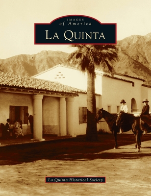 La Quinta - La Quinta Historical Society