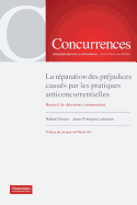 La rparation des prjudices causs par les pratiques anticoncurrentielles: Recueil de dcisions commentes