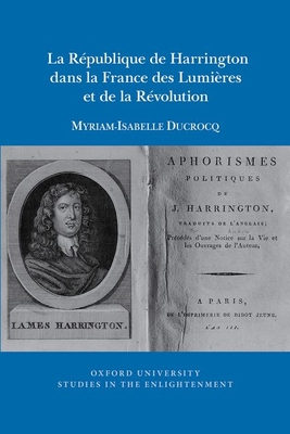 La Rpublique de Harrington dans la France des Lumires et de la Rvolution - Ducrocq, Myriam-Isabelle