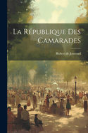 La Rpublique des camarades